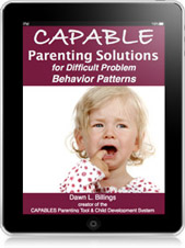 Capable Parenting Solutions for Difficult Problem Behavior Patterns