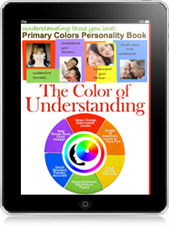 The Color of Understanding: The Primary Colors Personality Test Book